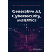 Generative AI, Cybersecurity, and Ethics