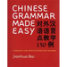 Chinese Grammar Made Easy: A Practical and Effective Guide for Teachers