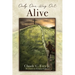 Only One Way Out Alive