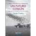 Un Futuro Comun: Bases para una estrategia de desarrollo nacional