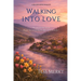 Walking Into Love: A Willow Creek Romance