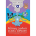 The Beginners Handbook To The Art Of Guided Imagery: A Professional and Personal Step-by-Step Guide to Developing and Implementing Guided Imagery. 23