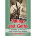 Vikings and Goths: A History of Ancient and Medieval Sweden