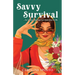 Savvy Survival . . . for women starting over alone later in life.