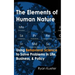 The Elements of Human Nature: Using Behavioral Science to Solve Problems in Life, Business, & Policy