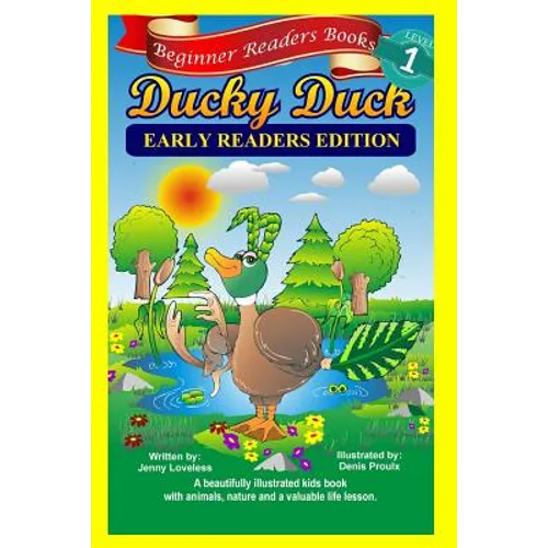 Beginner Readers Books: Ducky Duck (Early Readers Edition) 1st Grade Site Words: Levels 1 & 2