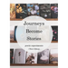 Journeys Become Stories: Poetic Experiments