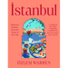 Istanbul: Delicious Recipes from the Heart of the City