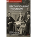 Reconfiguring the Union: Civil War Transformations