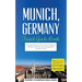 Munich: Munich, Germany: Travel Guide Book-A Comprehensive 5-Day Travel Guide to Munich, Germany & Unforgettable German Travel