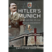 Hitler's Munich: The Capital of the Nazi Movement
