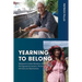 Yearning to Belong: Malaysia's Indian Muslims, Chitties, Portuguese Eurasians, Peranakan Chinese and Baweanese