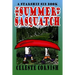 The Summer of Sasquatch: A Starship Sid book