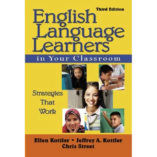 English Language Learners in Your Classroom: Strategies That Work