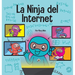 La Ninja del Internet: Un libro para niños sobre prácticas de aprendizaje virtual para el éxito de los estudiantes en línea