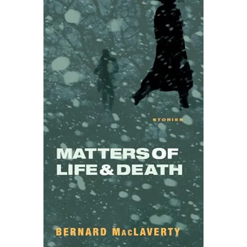 Matters of Life and Death: Stories