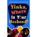Yinka, Where Is Your Huzband?