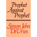 Prophet against Prophet: The Role of the Micaiah Narrative (1 Kings 22) in the Development of Early Prophetic Tradition