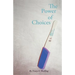 The Power of Choices