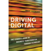 Driving Digital: The Leader's Guide to Business Transformation Through Technology