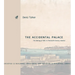 The Accidental Palace: The Making of Yıldız in Nineteenth-Century Istanbul