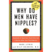 Why Do Men Have Nipples?: Hundreds of Questions You'd Only Ask a Doctor After Your Third Martini