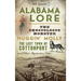 Alabama Lore: The Choccolocco Monster, Huggin' Molly, the Lost Town of Cottonport and Other Mysterious Tales