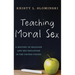 Teaching Moral Sex: A History of Religion and Sex Education in the United States