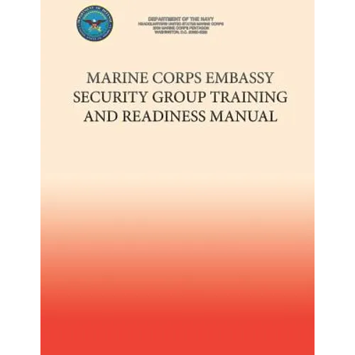 Marine Corps Embassy Security Group Training and Readiness Manual