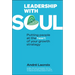 Leadership with Soul: Putting People at the Heart of Your Growth Strategy