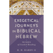 Exegetical Journeys in Biblical Hebrew: 90 Days of Guided Reading