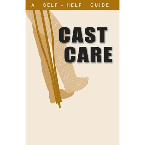 A Guide to Cast Care