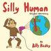 Silly Human