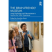 The Brain-Friendly Museum: Using Psychology and Neuroscience to Improve the Visitor Experience