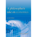 A Philosopher's Take on Economics: 2nd Edition