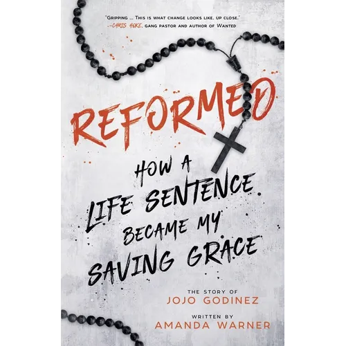 Reformed: How a Life Sentence Became My Saving Grace