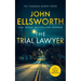 The Trial Lawyer: A Gripping Legal Thriller with a Twist That Will Keep You Guessing