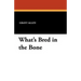 What's Bred in the Bone