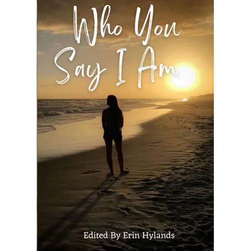 Who You Say I Am