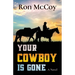 Your Cowboy is Gone