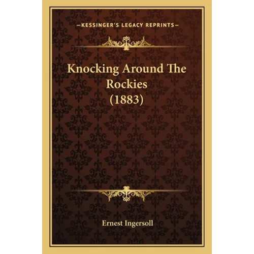 Knocking Around The Rockies (1883)