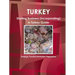 Turkey: Starting Business (Incorporating) in Turkey Guide - Strategic, Practical Information, Regulationsc