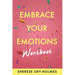 Embrace Your Emotions Workbook