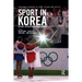 Sport in Korea: History, development, management