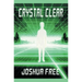 Crystal Clear (Handbook for Seekers): Achieve Self-Actualization and Spiritual Ascension in This Lifetime