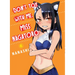 Don't Toy with Me, Miss Nagatoro 6