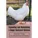 Expanding And Maintaining A Happy Backyard Chickens: Essential Things You Should Know & Prepare: How You Can Accommodate Chicken'S Safety And Thermal
