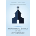 Ministerial Ethics in the 21St Century