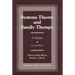 Systems Theory and Family Therapy: A Primer