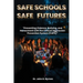 Safe Schools Safe Futures: Preventing Violence, Bullying, and Harassment with the Critical Aggression Prevention System (CAPS)